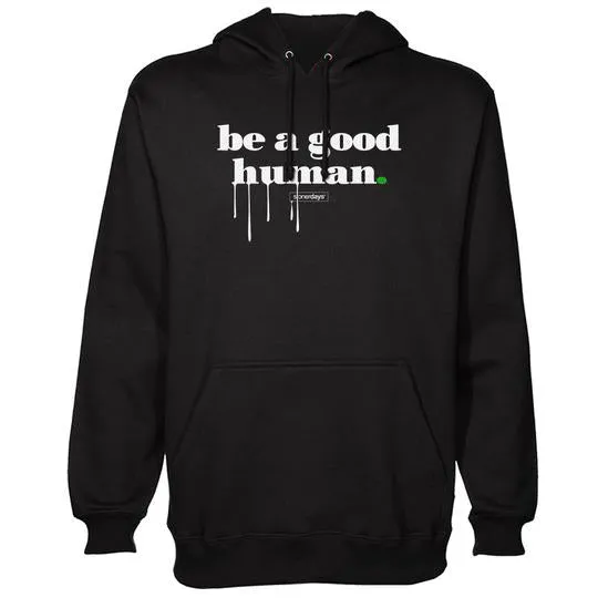 Be A Good Human Hoodie