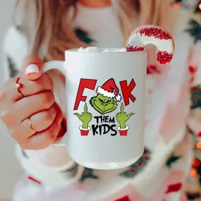 F Them Kids Mug