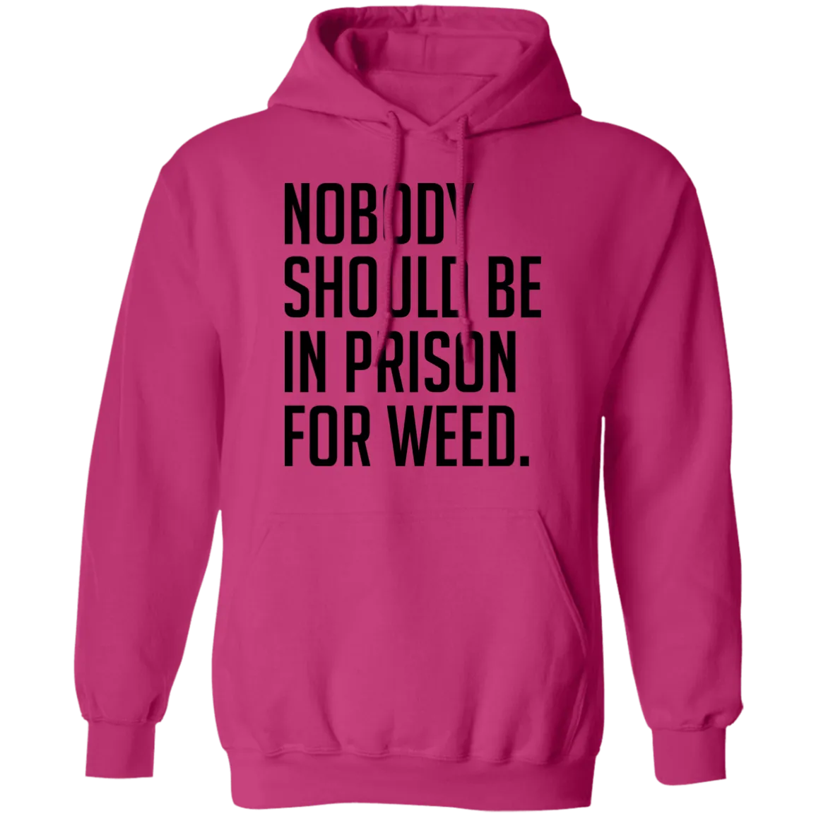 Nobody Should Be In Prison For Weed Hoodie