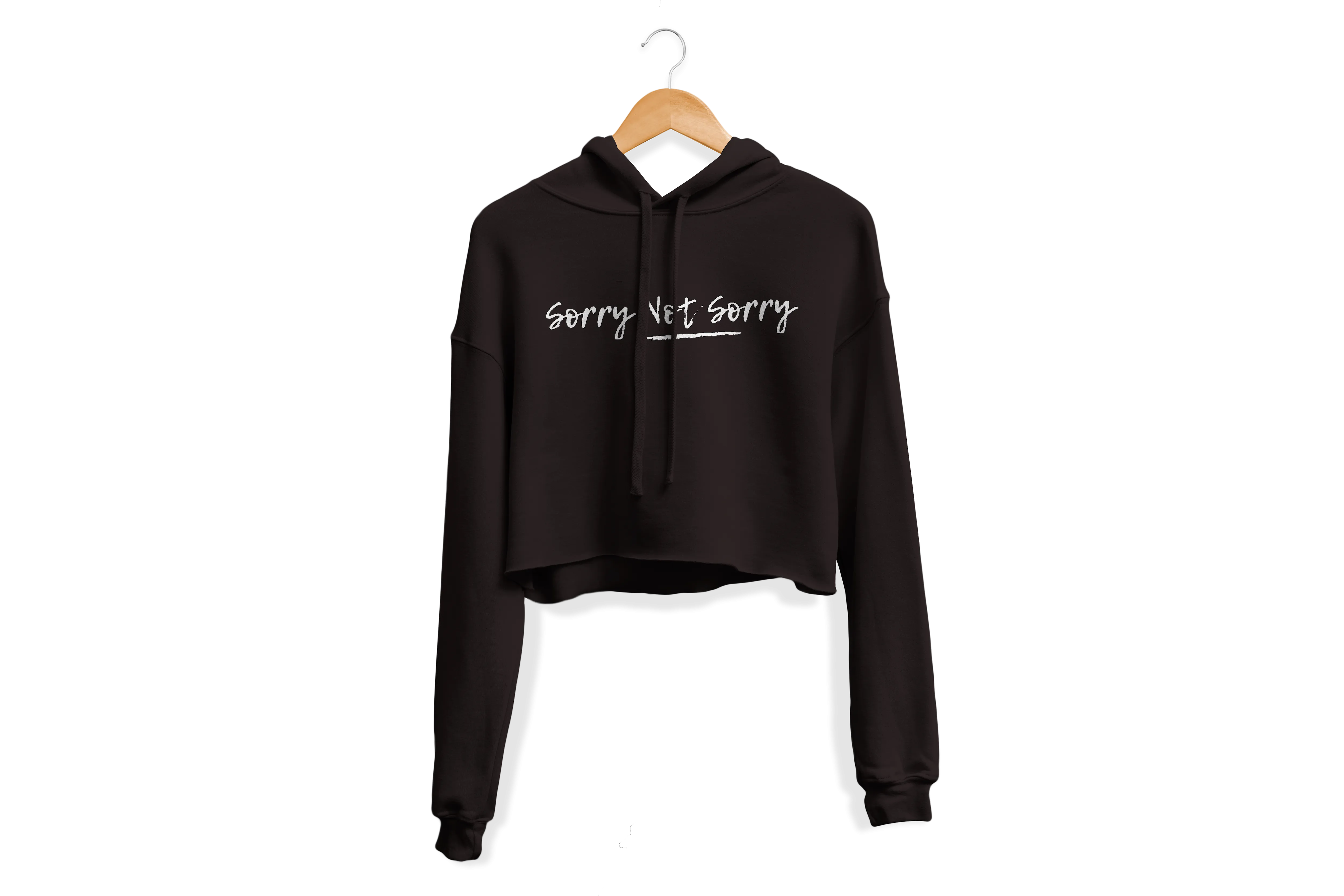 Sorry Not Sorry Woman's Crop Hoodie